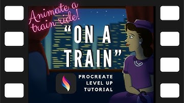 Procreate Dreams Level Up Tutorial - Animate A Train Ride! (AND A BONUS TIP!)