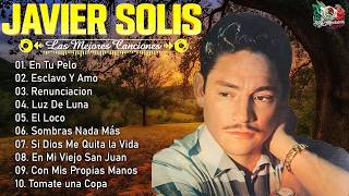 Javier Solis Canciones Ineditas Jamas Editadas 🎤 Boleros y Rancheras Mexicanas Viejitas
