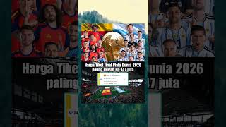 Harga tiket final Piala Dunia 2026 #shorts