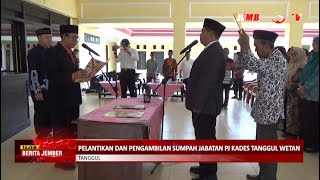 PELANTIKAN DAN PENGAMBILAN SUMPAH JABATAN PJ KADES TANGGUL WETAN