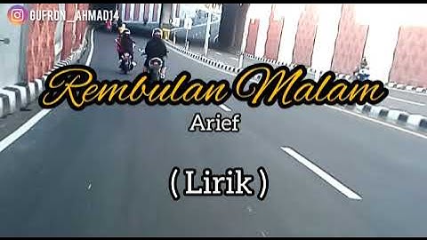 ARIEF - REMBULAN MALAM || LAGU POP MELAYU YANG VIRAL ( LIRIK )