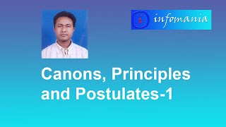 102  Canons, Principles and Postulates - Part-1