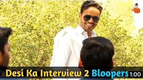 Desi ka interview 2 bloopers | Chauhan vines | new bloopers video