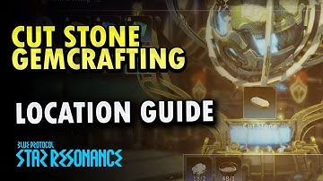Cut Stone Gemcrafting Location BPSR | Blue Protocol : Star Resonance