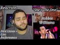 Robbie Williams - She's The One + Live Performance |REACTION| First Listen