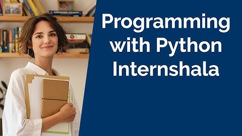 Programming with Python Internshala  Final Test Answers