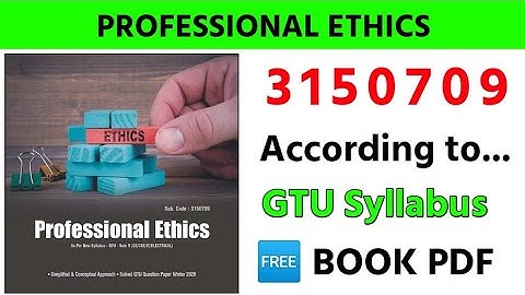 3150709 : PROFESSIONAL ETHICS DEGREE SEMESTER 5 BOOK PDF MATERIAL 