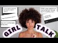 Lets talk about sex, periods, sexuality, relationships, + more | GIRLS TALK