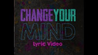 The All American Rejects - Change Your Mind (Lyric Video)