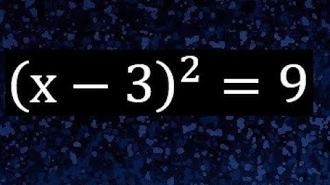 (x-3)^2=9 . Ecuacion cuadratica con parentesis igual a un numero , segundo grado