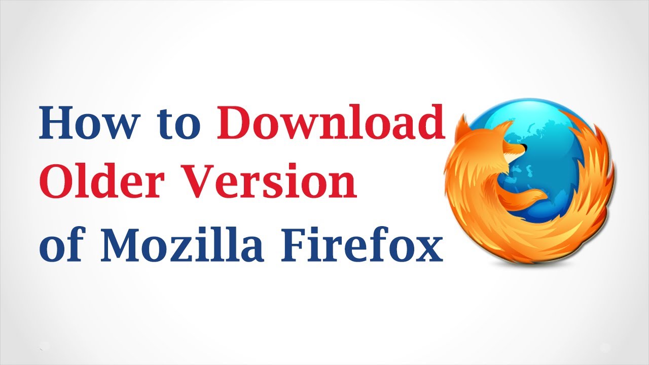 how to download old version of firefox for windows