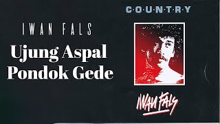 Ujung Aspal Pondok Gede - Iwan Fals - LIRIK