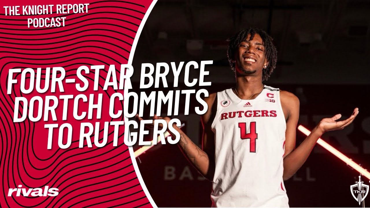 Pod 164: Bryce Dortch commits, latest RFootball scoop -- #Rutgers ...