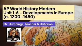 AP World History Unit 1.6: Europe 1200–1450, Feudalism, Monarchies, Church, Black Death, Renaissance