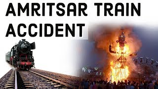 Amritsar Train Accident अमृतसर ट्रेन हादसा All You Need to Know, Current Affairs 2018 Amritsar Train Accident अमृतसर ट्रेन हादसा All You Need to Know, Current Affairs 2018