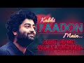 KABHI❤️ YAADON MAIN LYRICS SONG BY |ARIJIT SINGH &amp; PALAK MUCHHAL| #ArijitSingh #PalakMuchhal #FM