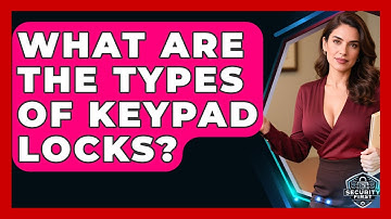 What Are The Types Of Keypad Locks? - SecurityFirstCorp.com