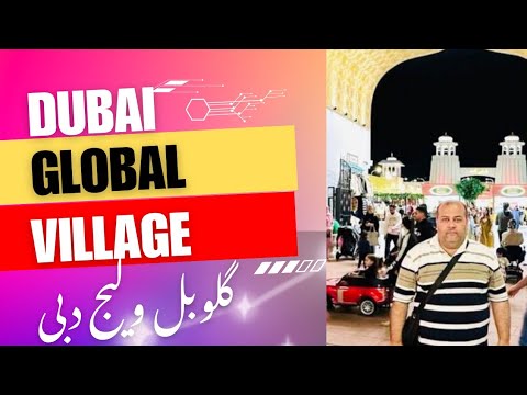 GLOBAL VILLAGE DUBAI 2023 | Full Tour | Dubai Global Village Tour I  Dubai Vlog