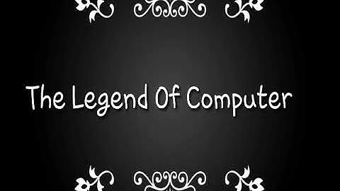 The Legend Of Computer
