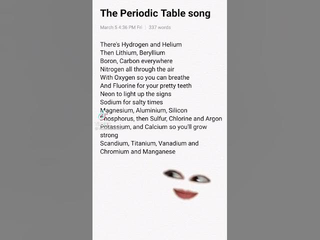 The Periodic Table Song.. ( credit goes to the rightful owner)