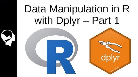 Data Transformation with R using dplyr part 1/6