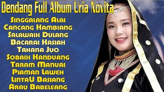 Full Album Dendang Lamak Bana Tanpa Iklan URIA NOVITA