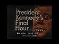 &quot; PRESIDENT KENNEDY&#39;S FINAL HOUR &quot;  DALLAS, TEXAS NOV. 22, 1963 HOME MOVIES  OF JFK MOTORCADE 97765