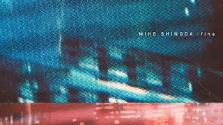 ОST фильм АВАНПОСТ (2019) | Эксклюзивный трек | Mike Shinoda —  fine
