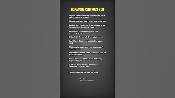 Dopamine Controls You