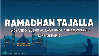 Ramadhan Tajalla - Adzando, Yusuf Al Lampungi, Ahmad Widani & Miftah Farid (Lirik Lagu)