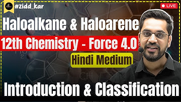 12th Chemistry | L-1 : Introduction & Classification | Ch - Haloalkane and Haloarene Hindi Medium