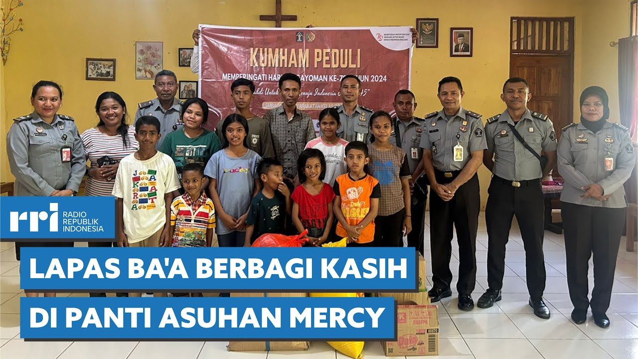 [RRI NEWS] LAPAS KELAS III BA'A BERBAGI BINGKISAN KASIH DI PANTI ASUHAN ...