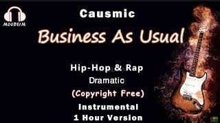 Causmic | Business As Usual | Instrumental | 1 Hour Version [MOODS1M]