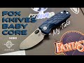 Fox Knives, Baby Core mini, First Impressions, Tear Down, and My Take