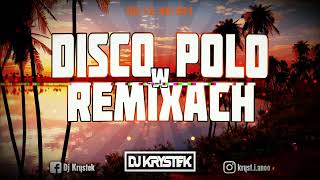 🔥❤️DISCO POLO W VIXIARSKICH REMIXACH❤️🔥[🔊MUSISZ MIEĆ TO W AUCIE 🔊]✈️ MEGAMIX ✈️❌VOL.14❌ @DJ KRYSTEK