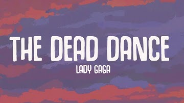 Thumbnail of Lady Gaga - The Dead Dance (Lyrics)