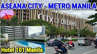 Metro Manila’s Entertainment Hub - ASEANA CITY PARAÑAQUE Walking Tour + HOTEL 101 PASAY Staycation