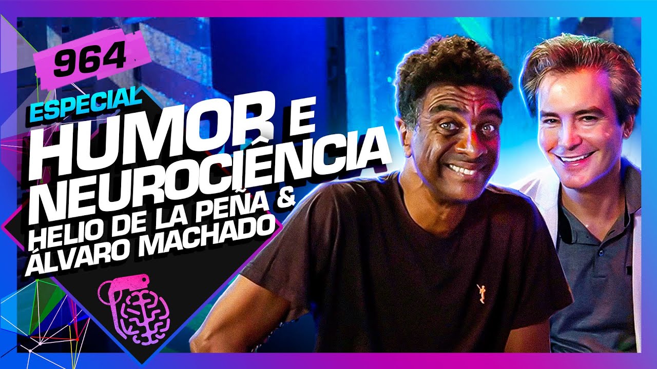 HUMOR E NEUROCIÊNCIA: ÁLVARO MACHADO DIAS E HELIO DE LA PEÑA – Inteligência Ltda. Podcast #964