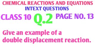 Give an example of a double displacement reaction | chemical reactions and equations class 10 intext