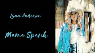 Mama Spanks - Lyrics - Lynn Anderson