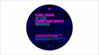 Carl Craig - At Les (Christian Smiths Hypnotica Remix)