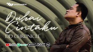 DD Chronicle - Duhai Cintaku (Official Lyric Video)