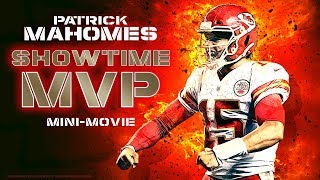 Patrick Mahomes: Showtime MVP Mini-Movie