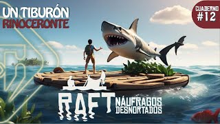 🌊 NÁUFRAGOS DESNORTADOS 🦈 RAFT 🔷 CUADERNO #12: UN TIBURÓN RINOCERONTE 💠 @TULVOstr