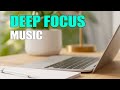 Clean & Minimalist Workspace: Deep Focus Music for Mental Clarity