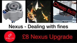 Nexus 320 - Dealing with fines. A CHEAP hack to crystal clear water!!