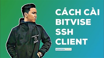 Hướng dẫn cài Bitvise SSH Client để quản trị VPS trên A2 Hosting | Kiemtiencenter