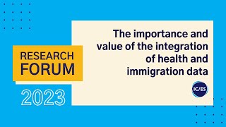 The importance and value of the integration of health and immigration data