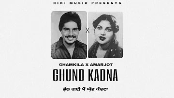 BHUL GAI MA GHUND KADNA (Amar singh chamkila & Amarjot g) X Riki musix