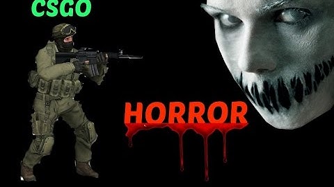 BEST CSGO HORROR MAP EVER!!!!!!!!
